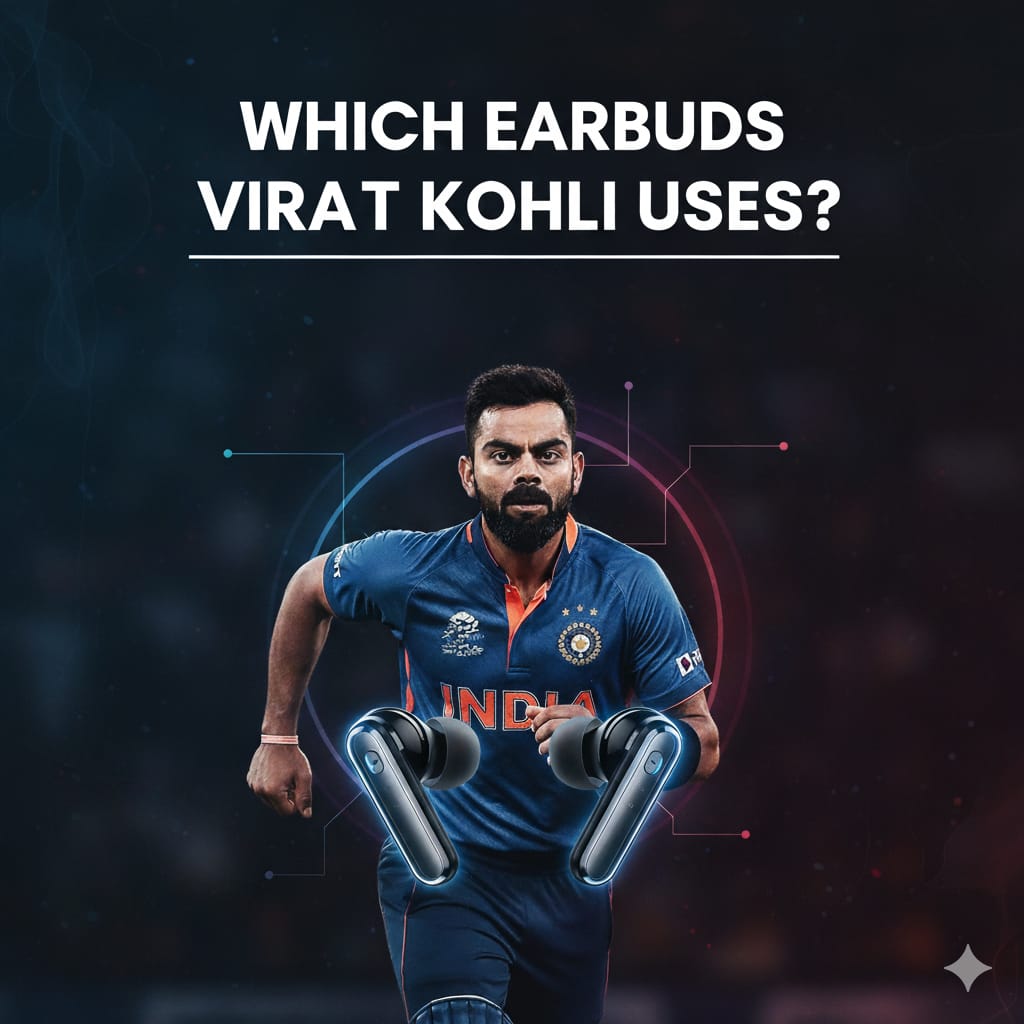 Which Earbuds Virat Kohli Uses?